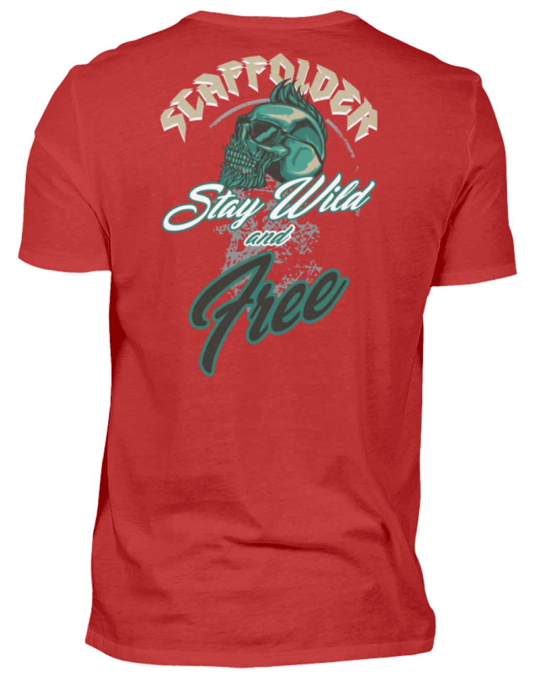 Scaffolder / Gerüstbauer Stay Wild €22.95 Gerüstbauer - Shop >>