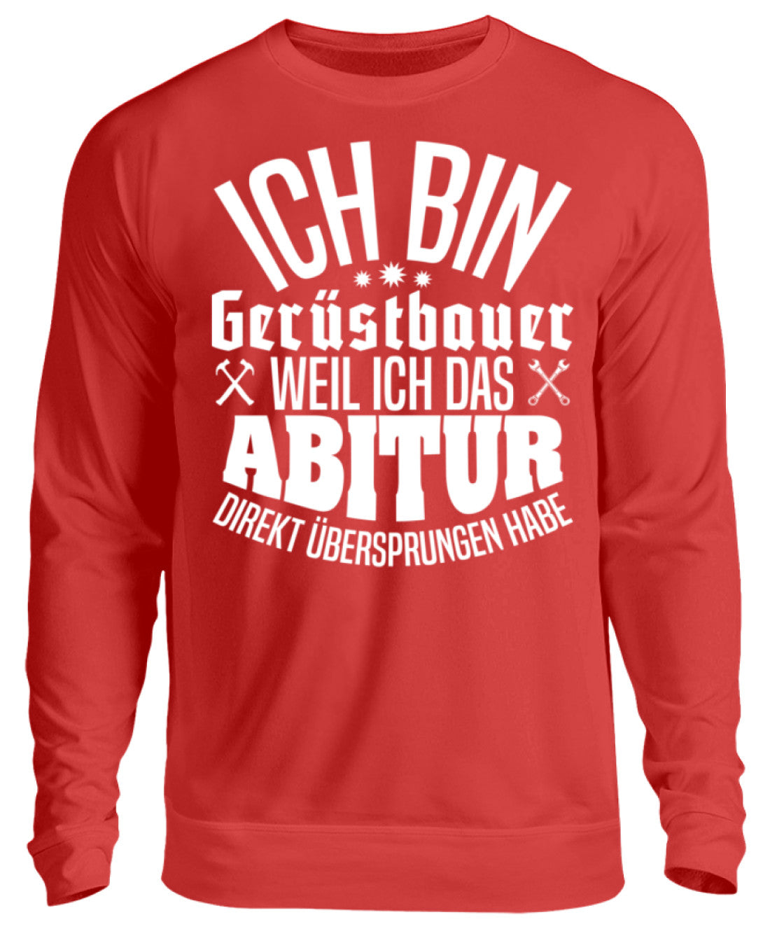 Gerüstbauer / Abitur - Unisex Pullover €32.95 Gerüstbauer - Shop >>