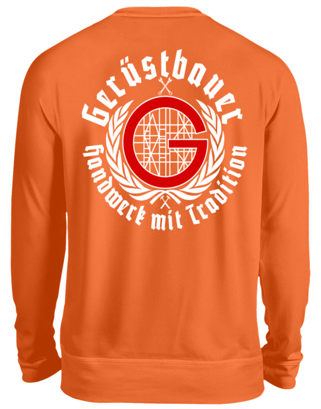 Gerüstbauer / Handwerk mit Tradition - Unisex Pullover €34.95 Gerüstbauer - Shop >>