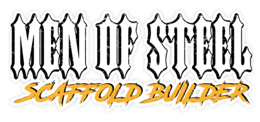 MEN OF STEEL / Scaffold Builder  - Sticker €4.95 Gerüstbauer - Shop >>