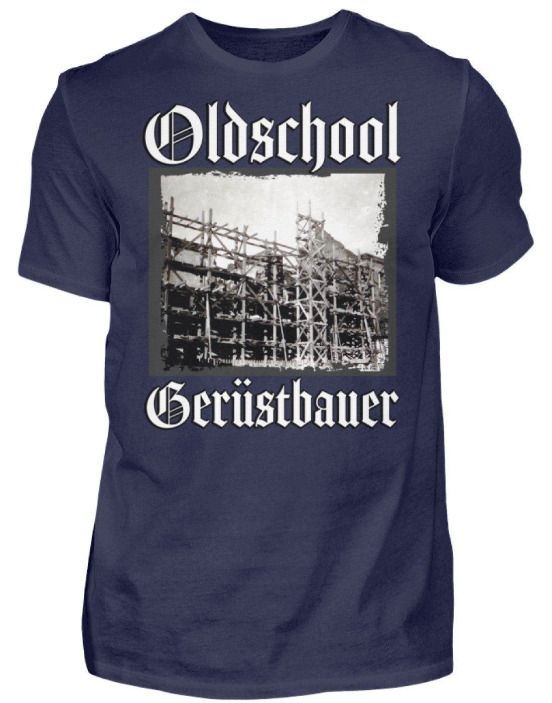Oldschool Gerüstbauer €24.95 Gerüstbauer - Shop >>