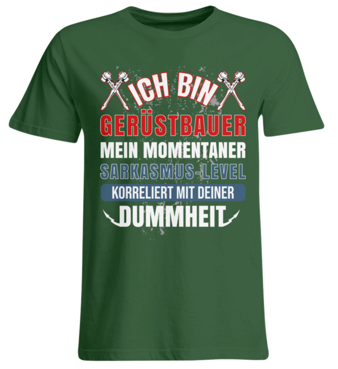 Ich bin Gerüstbauer - Übergrößenshirt €24.95 Gerüstbauer - Shop >>