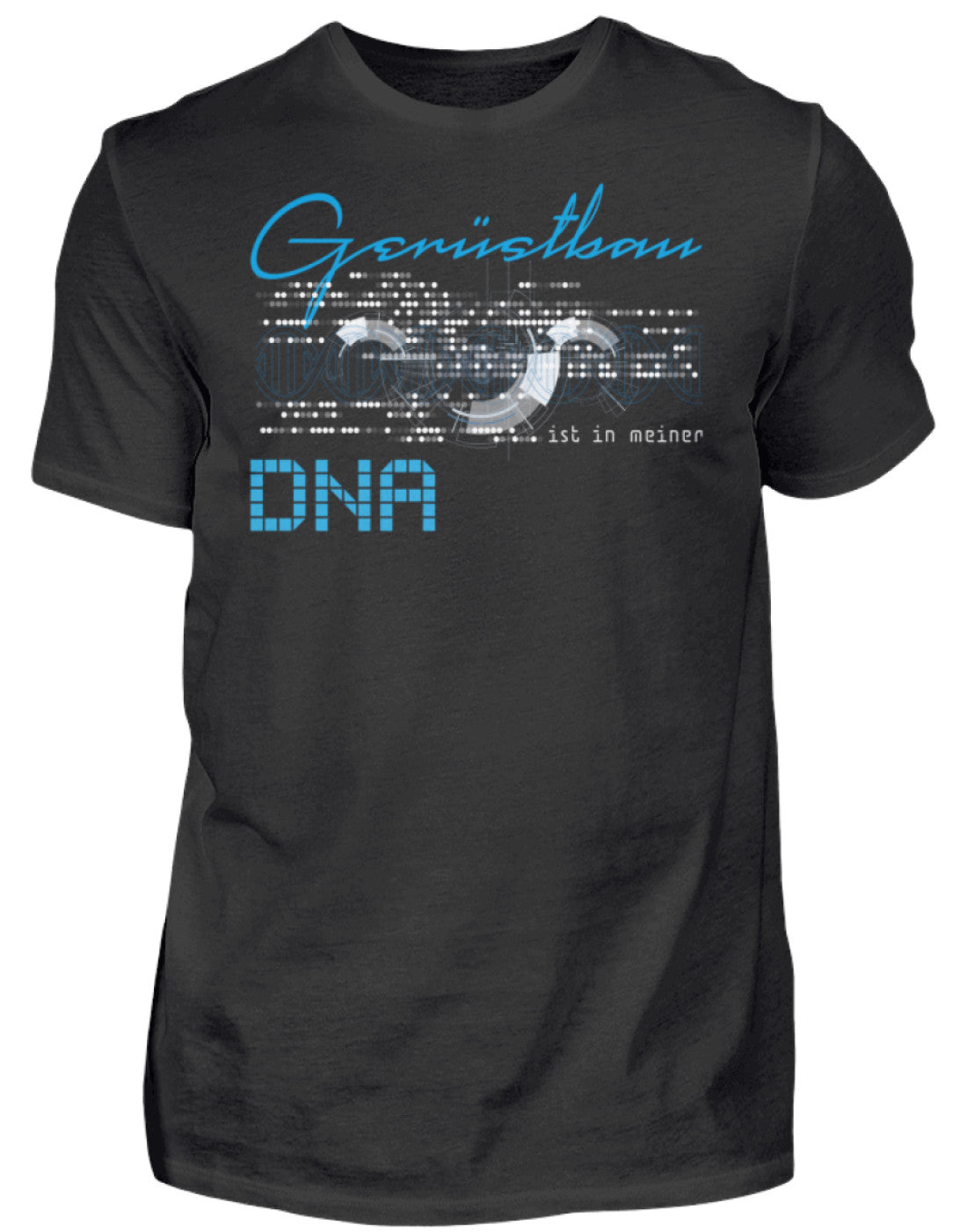 Gerüstbauer T-Shirt / Gerüstbau ist in meiner DNA €24.95 Gerüstbauer - Shop >>