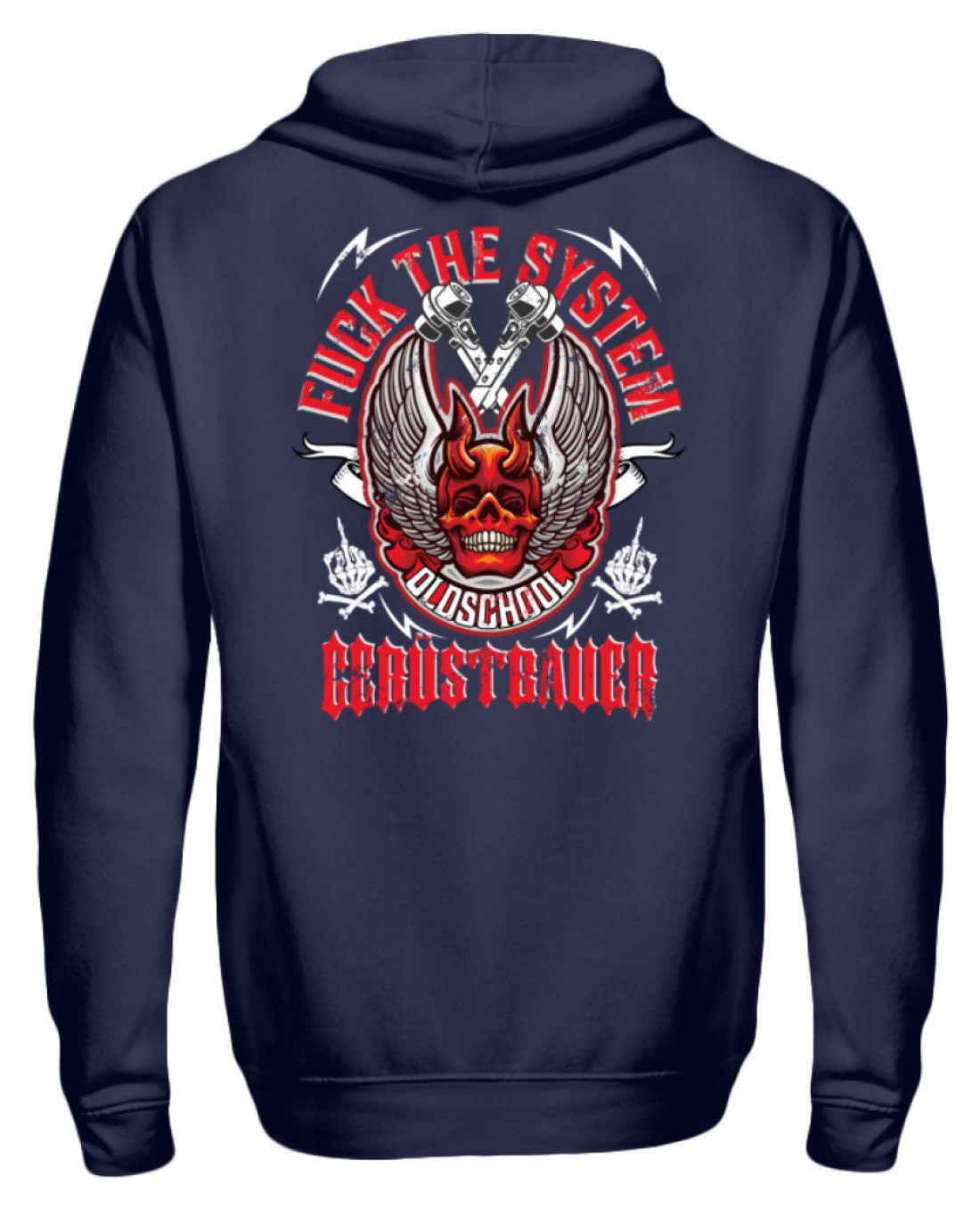 Fuck the System Oldschool Gerüstbauer - €48.95 Gerüstbauer - Shop >>