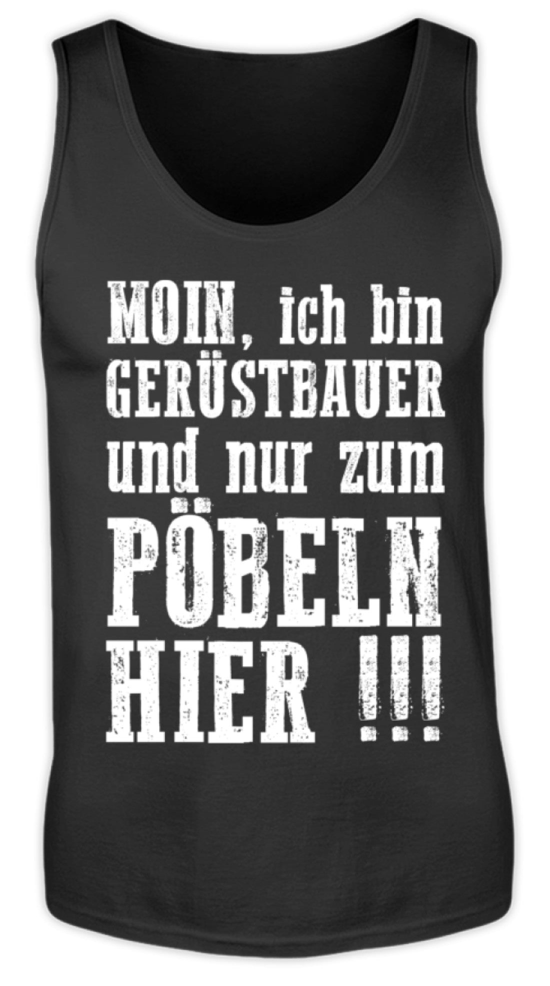 Gerüstbauer - Herren Tanktop €19.99 Gerüstbauer - Shop >>