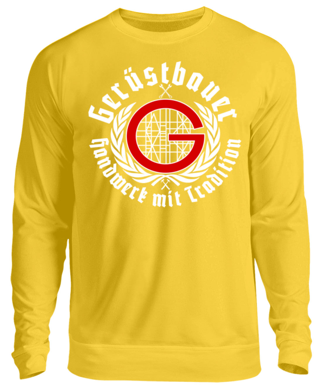 Gerüstbauer / Handwerk mit Tradition - Unisex Pullover €29.95 Gerüstbauer - Shop >>