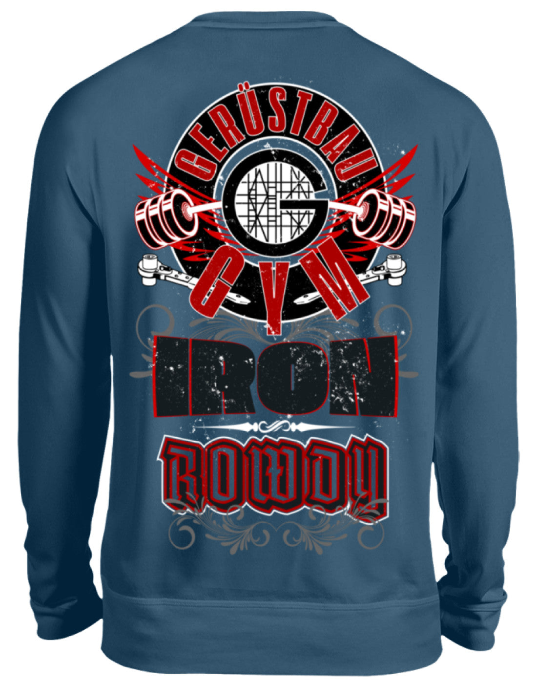 Gerüstbau GYM / IRON ROWDY - Unisex Pullover €34.95 Gerüstbauer - Shop >>