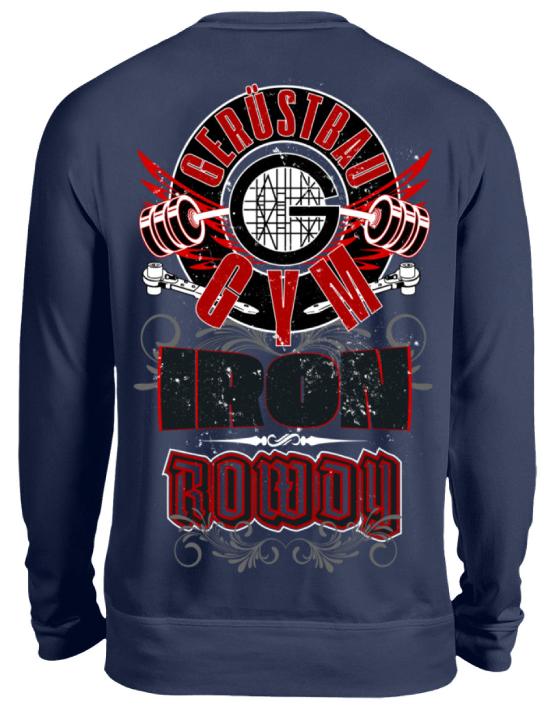 Gerüstbau GYM / IRON ROWDY - Unisex Pullover €34.95 Gerüstbauer - Shop >>