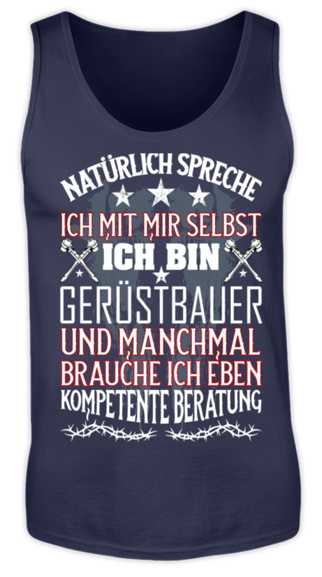 Gerüstbauer / Kompetente Beratung - Herren Tanktop €19.95 Gerüstbauer - Shop >>