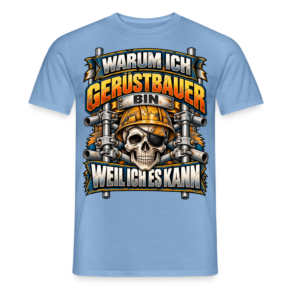 Warum ich Gerüstbauer bin - Männer T-Shirt - Carolina Blue