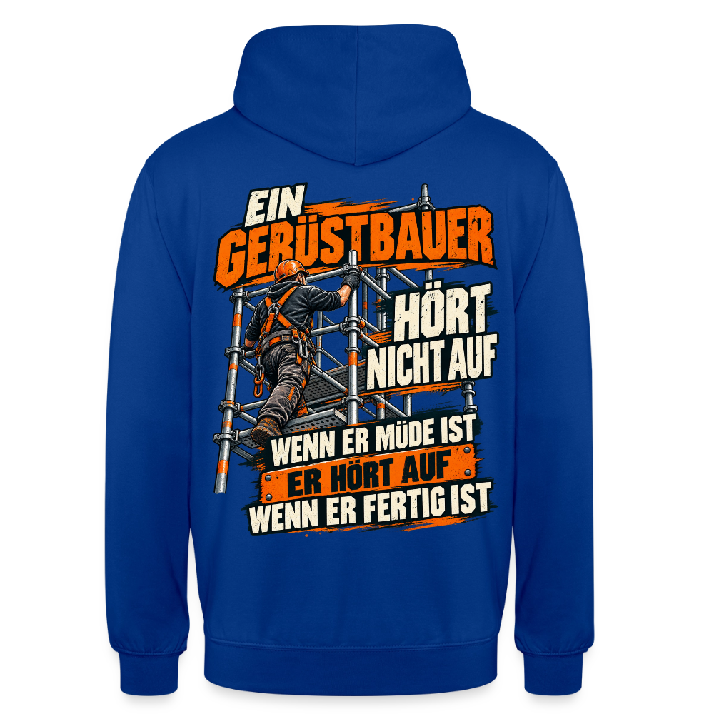Ein Gerüstbauer hört nicht auf – Gerüstbauer Hoodie in Royalblau, Rückendruck: Gerüstbauer klettert das Gerüst hoch, Spruch „Ein Gerüstbauer hört nicht auf, wenn er müde ist – er hört auf, wenn er fertig ist“