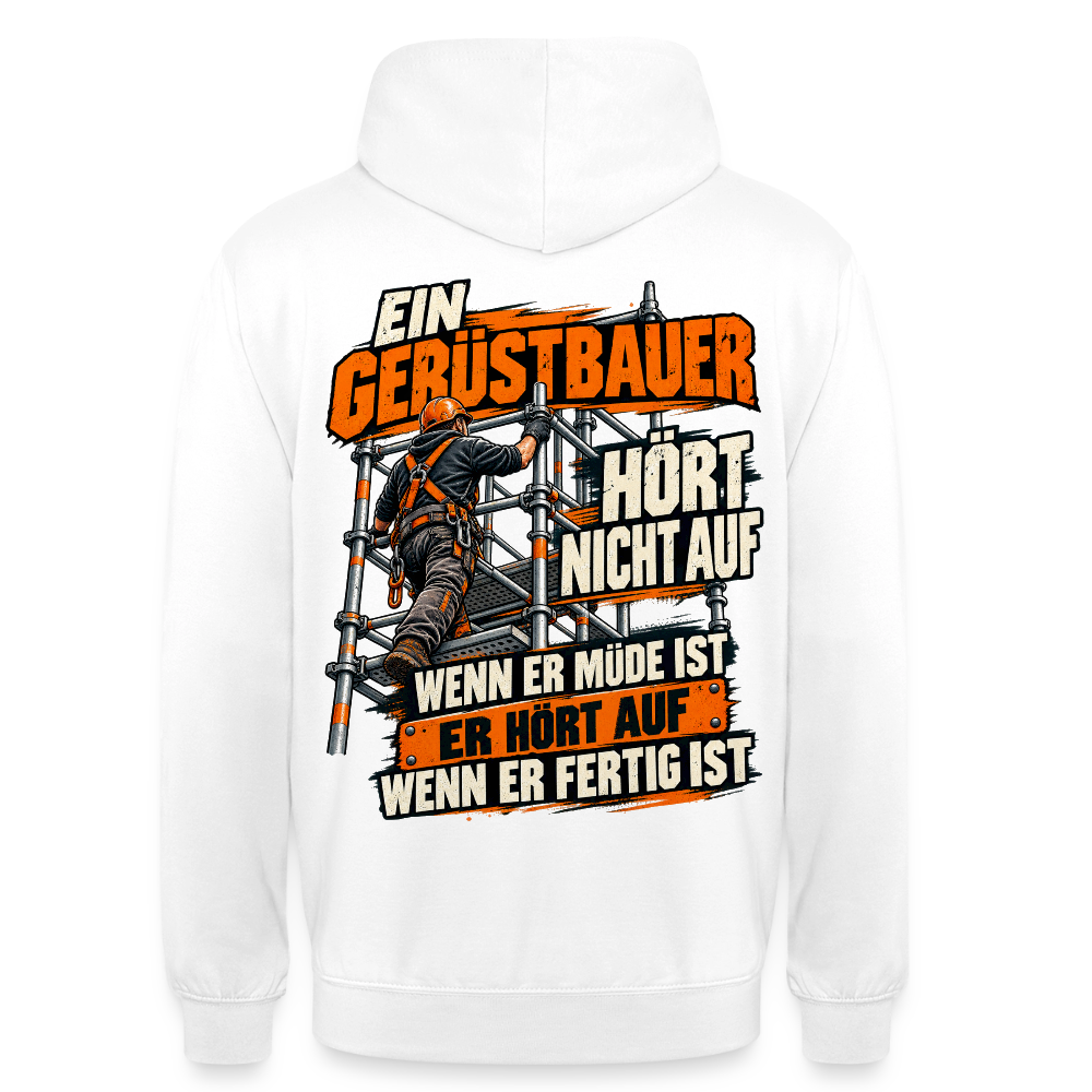 Ein Gerüstbauer hört nicht auf – Gerüstbauer Hoodie in Weiß, Rückendruck: Gerüstbauer klettert das Gerüst hoch, Spruch „Ein Gerüstbauer hört nicht auf, wenn er müde ist – er hört auf, wenn er fertig ist“