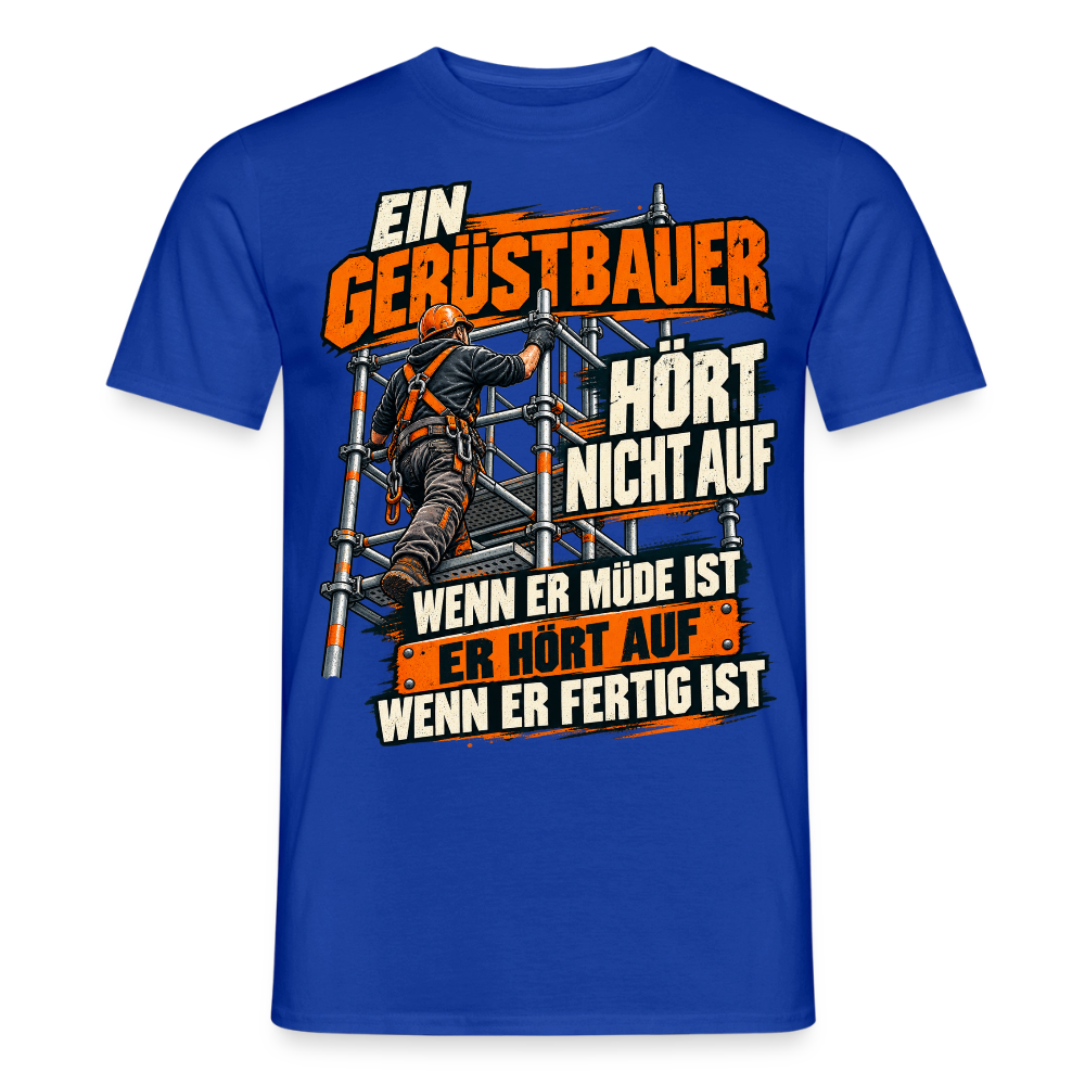Ein Gerüstbauer HÖRT NICHT AUF - Männer T-Shirt - Dunkelblau