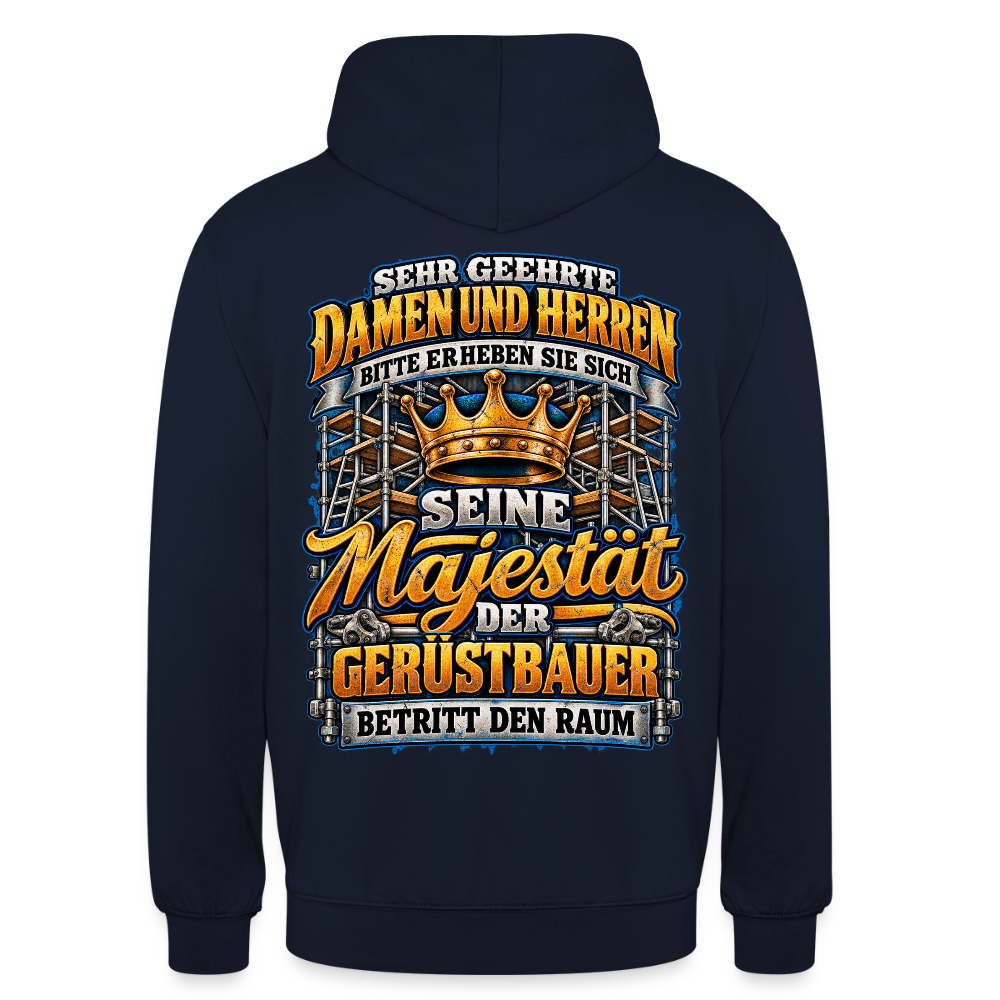 Seine Majestät der Gerüstbauer – Gerüstbauer Hoodie in Navy, Rückendruck: goldene Krone vor Gerüst, Spruch „Bitte erheben Sie sich – Seine Majestät der Gerüstbauer betritt den Raum“