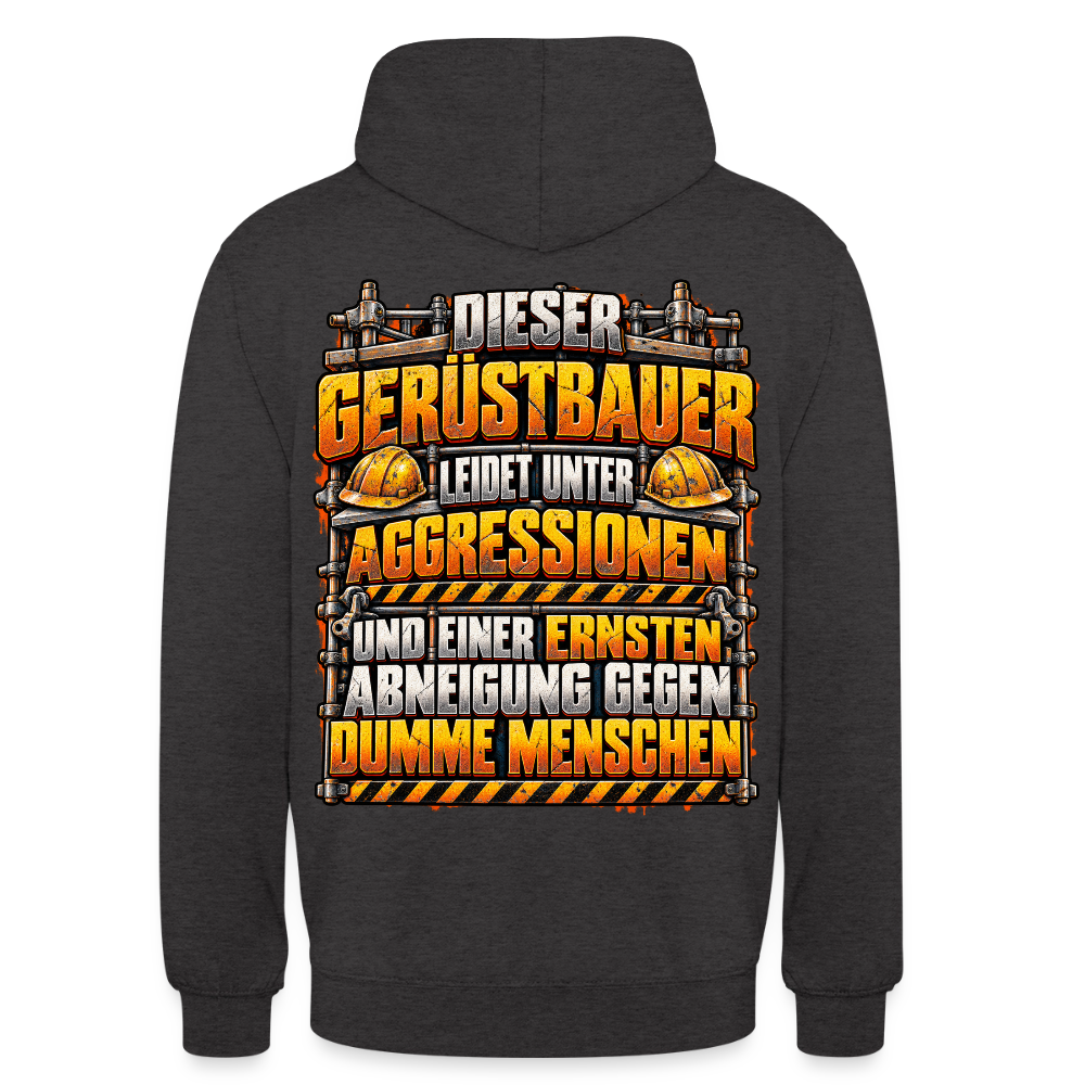 Dieser Gerüstbauer – Gerüstbauer Hoodie in Anthrazit, Rückendruck: Spruch „Dieser Gerüstbauer leidet unter Aggressionen und einer ernsten Abneigung gegen dumme Menschen“ mit Helmen und Warnstreifen