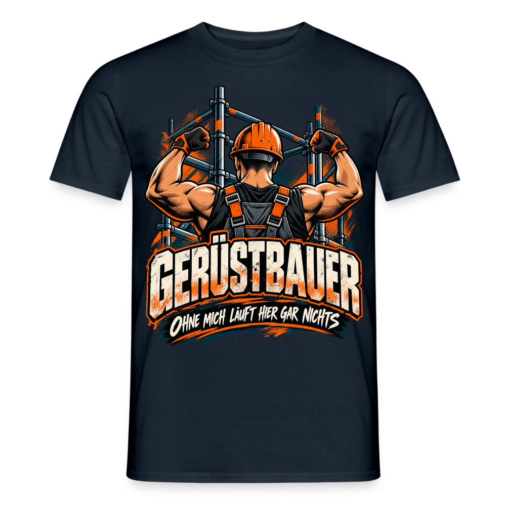 Gerüstbauer ohne mich läuft hier nichts - Männer T-Shirt - Navy