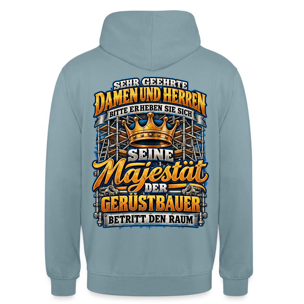 Seine Majestät der Gerüstbauer – Gerüstbauer Hoodie in Nebelblau, Rückendruck: goldene Krone vor Gerüst, Spruch „Bitte erheben Sie sich – Seine Majestät der Gerüstbauer betritt den Raum“