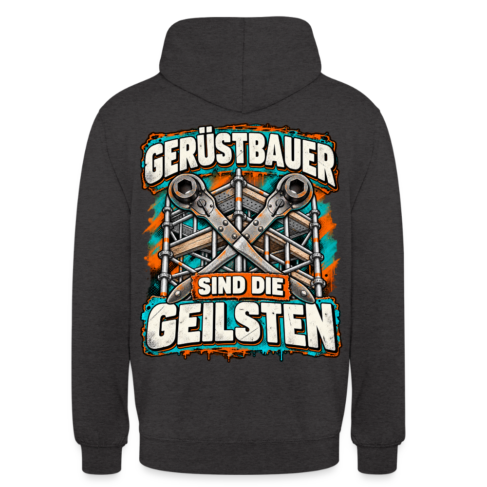 Gerüstbauer sind die Geilsten – Gerüstbauer Hoodie in Anthrazit, Rückendruck: Spruch „Gerüstbauer sind die Geilsten“ mit gekreuzten Ratschen vor Gerüst