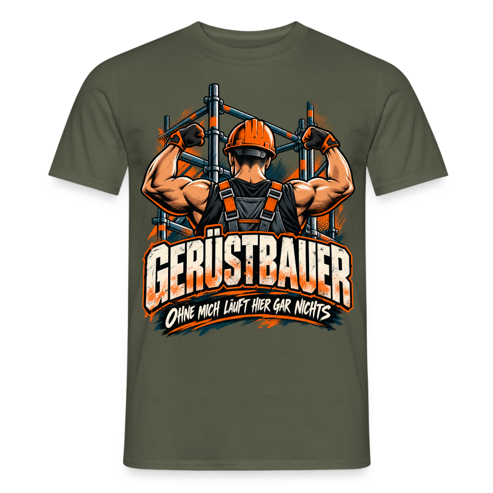 Gerüstbauer ohne mich läuft hier nichts - Männer T-Shirt - Militärgrün