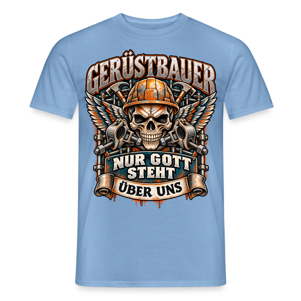 Gerüstbauer nur Gott steht über uns - Männer T-Shirt - Carolina Blue