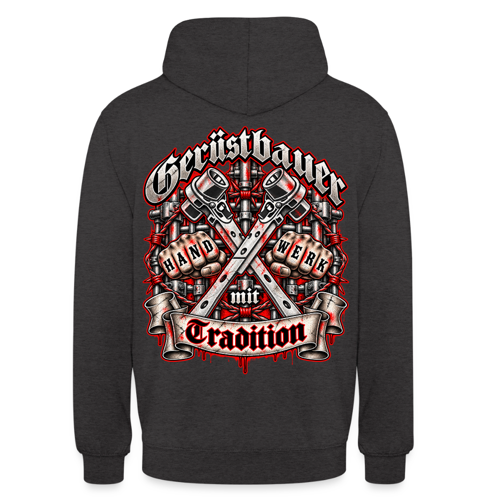 Gerüstbauer Handwerk – Gerüstbauer Hoodie in Anthrazit, Rückendruck: Frakturschrift „Gerüstbauer“, gekreuzte Ratschen, Fäuste mit „Hand Werk“ und Banner „mit Tradition“
