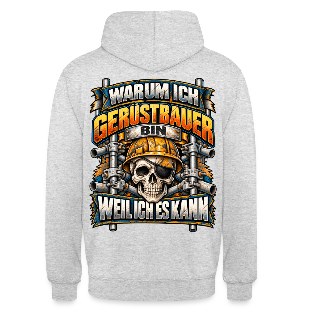Warum ich Gerüstbauer bin – Gerüstbauer Hoodie in Hellgrau meliert, Rückendruck: Totenkopf mit Augenklappe und Helm zwischen Gerüstrohren, Spruch „Warum ich Gerüstbauer bin – weil ich es kann“