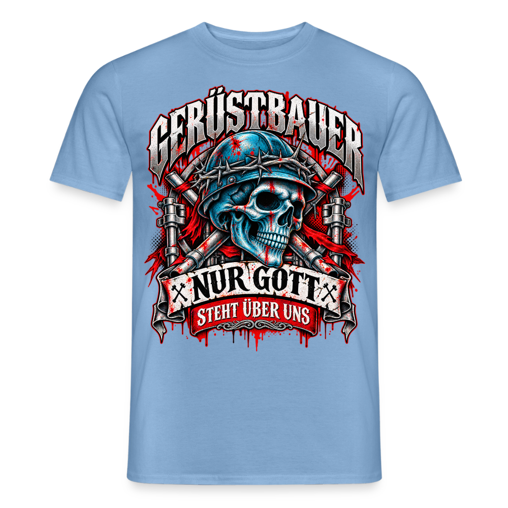Gerüstbauer nur Gott steht über uns - Männer T-Shirt - Carolina Blue