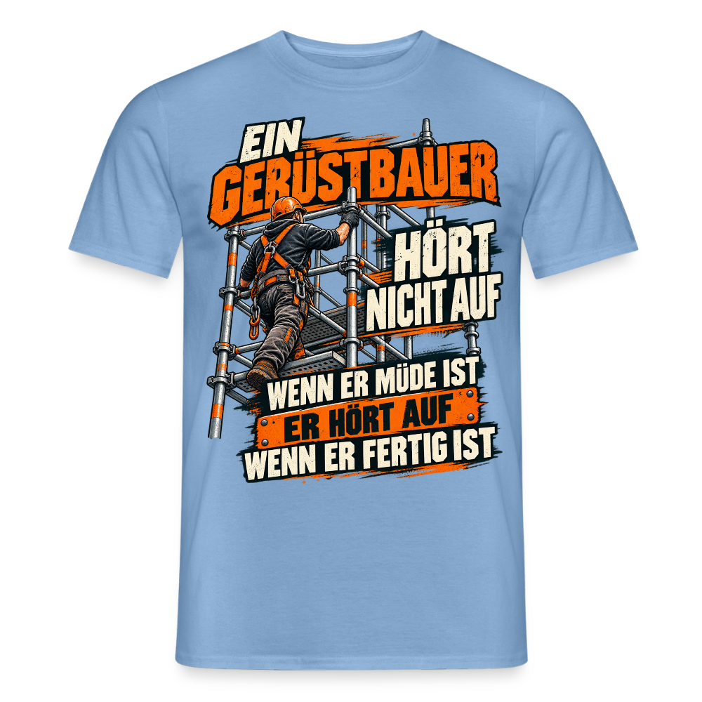 Ein Gerüstbauer HÖRT NICHT AUF - Männer T-Shirt - Carolina Blue