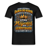 Seine Majestät der Gerüstbauer - Männer T-Shirt
