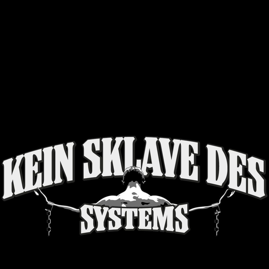 Kein Sklave des Systems www.geruestbauershop.de