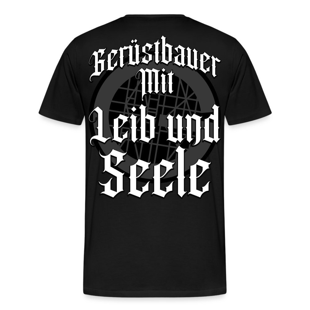 Gerüstbauer mit Leib und Seele II - Premium T-Shirt - Schwarz