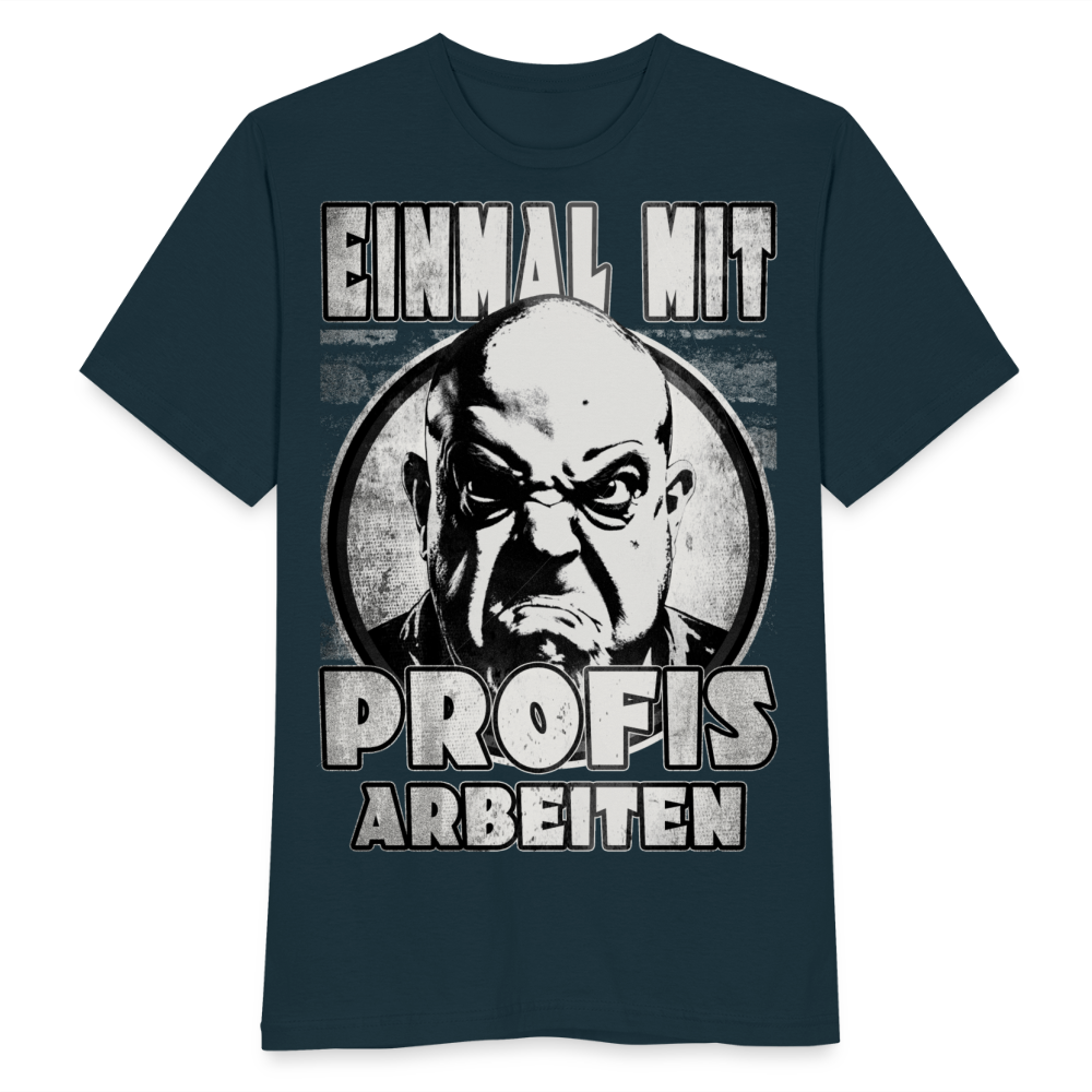 Einmal mit Profis arbeiten - T-Shirt - Navy