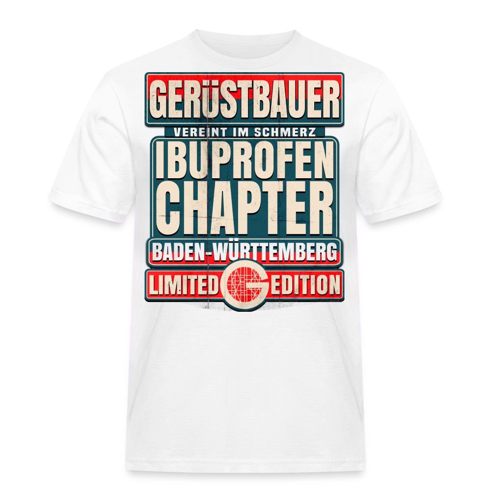 Ibuprofen Chapter Baden Würtemberg Gerüstbauer T-Shirt - weiß