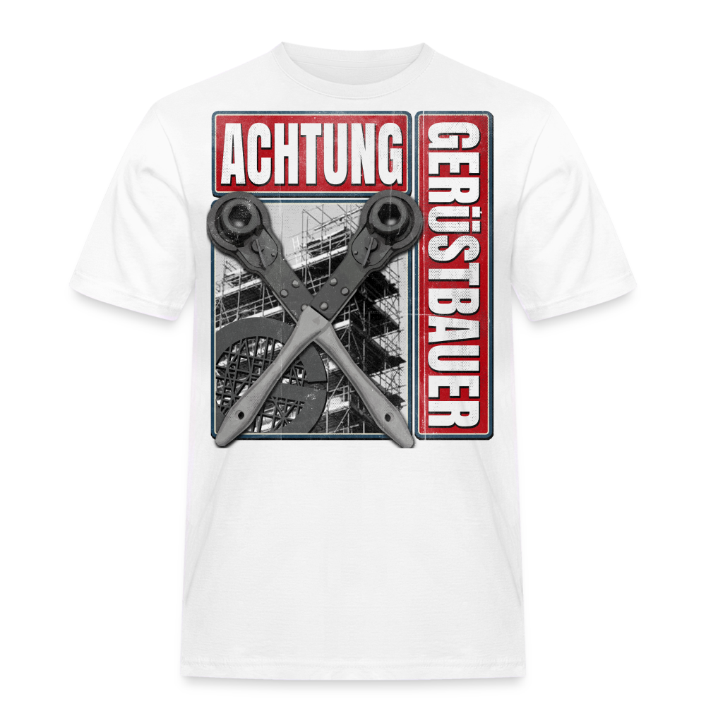 Achtung Gerüstbauer T-Shirt - weiß