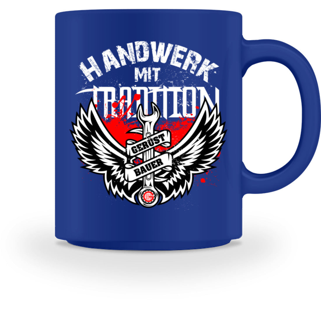 Handwerk mit Tradition Gerüstbauer  - Tasse €18.95 Gerüstbauer - Shop >>