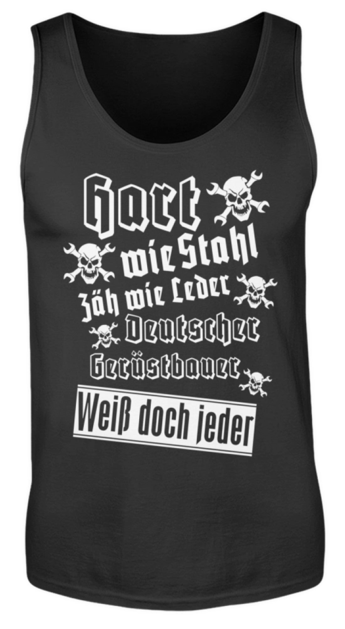 Gerüstbauer Hart wie Stahl  - Herren Tanktop €19.95 Gerüstbauer - Shop >>