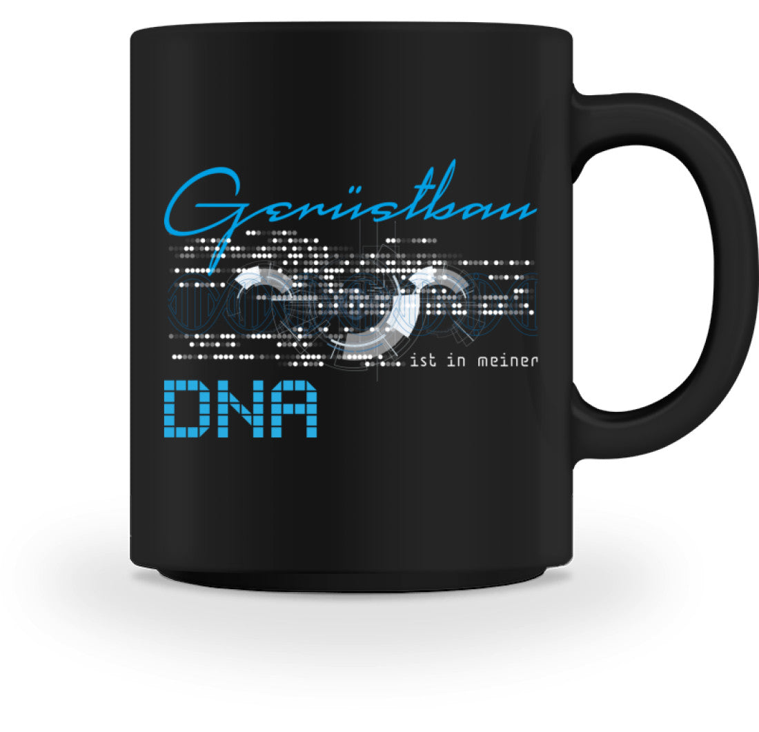 Gerüstbau ist in meiner DNA  - Tasse €18.95 Gerüstbauer - Shop >>