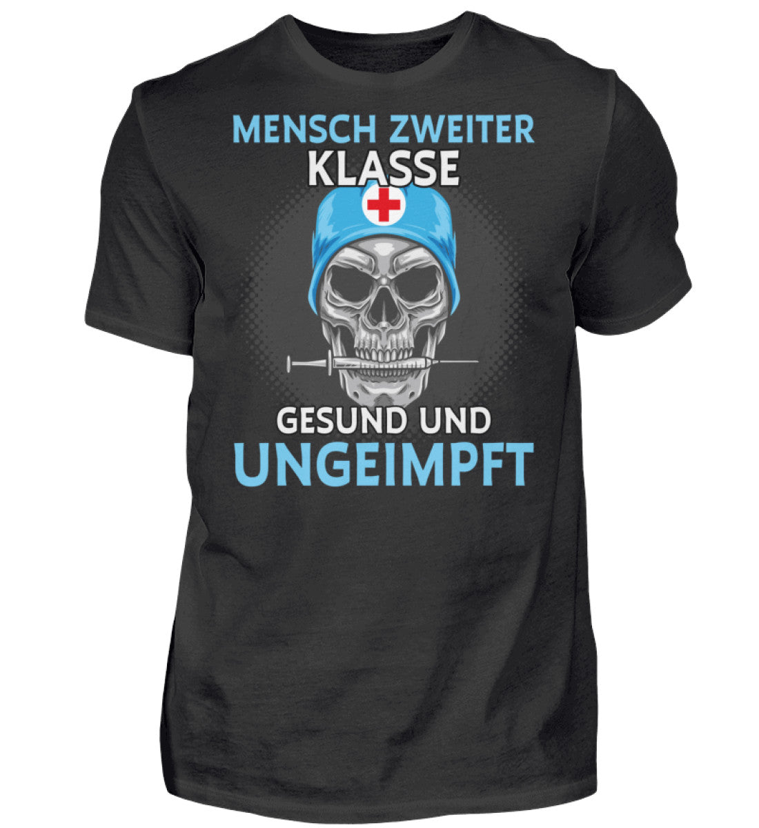 Ungeimpft Shirt / Mensch zweiter Klasse  www.geruestbauershop.de