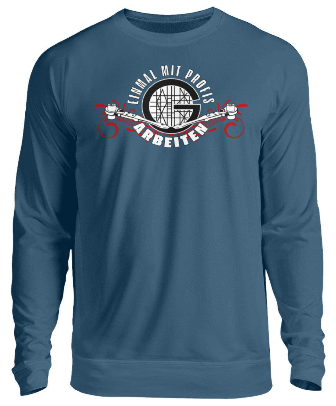 EINMAL MIT PROFIS ARBEITEN  - Unisex Pullover €32.95 Gerüstbauer - Shop >>