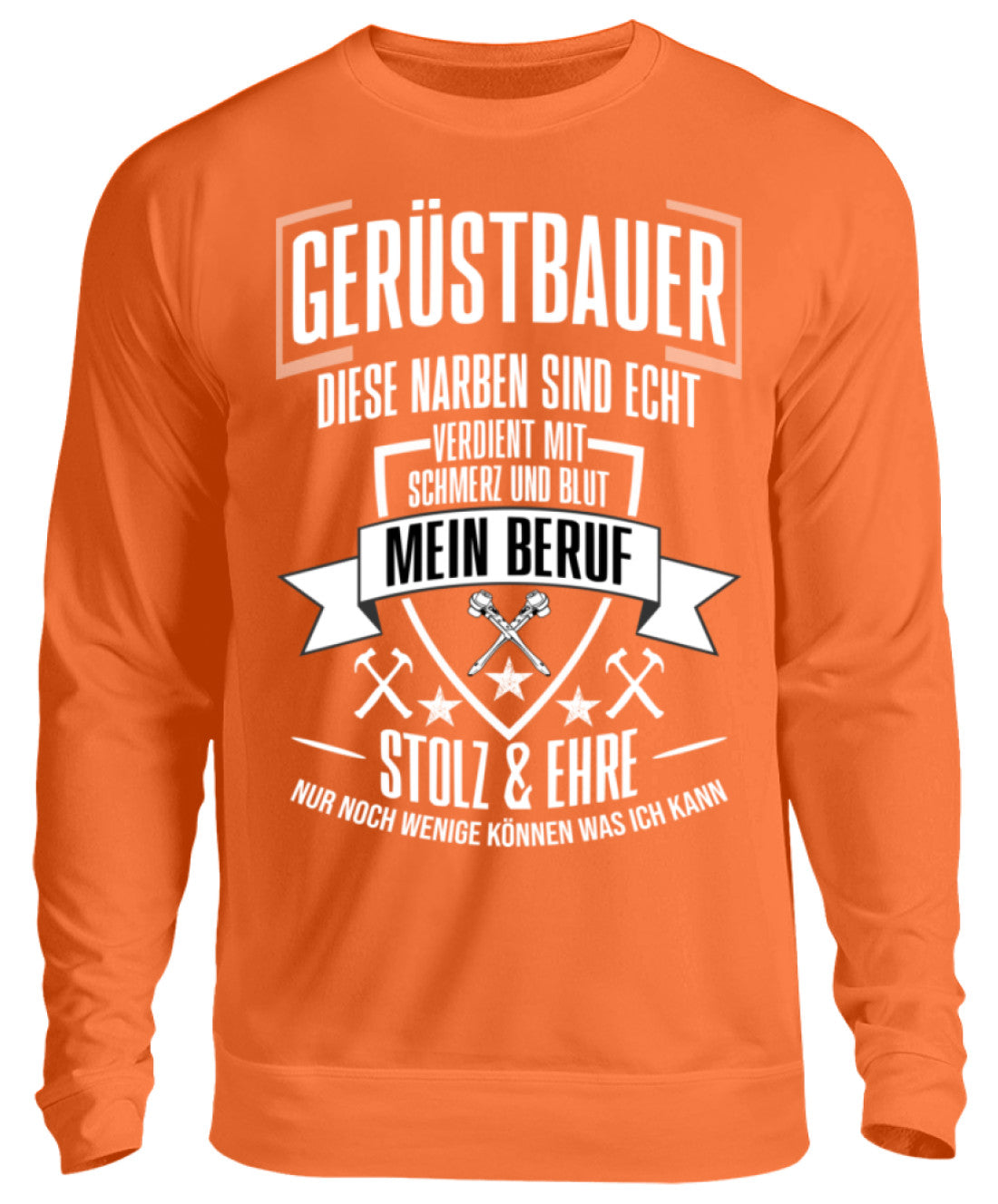 Gerüstbauer / MEIN BERUF  - Unisex Pullover €32.95 Gerüstbauer - Shop >>
