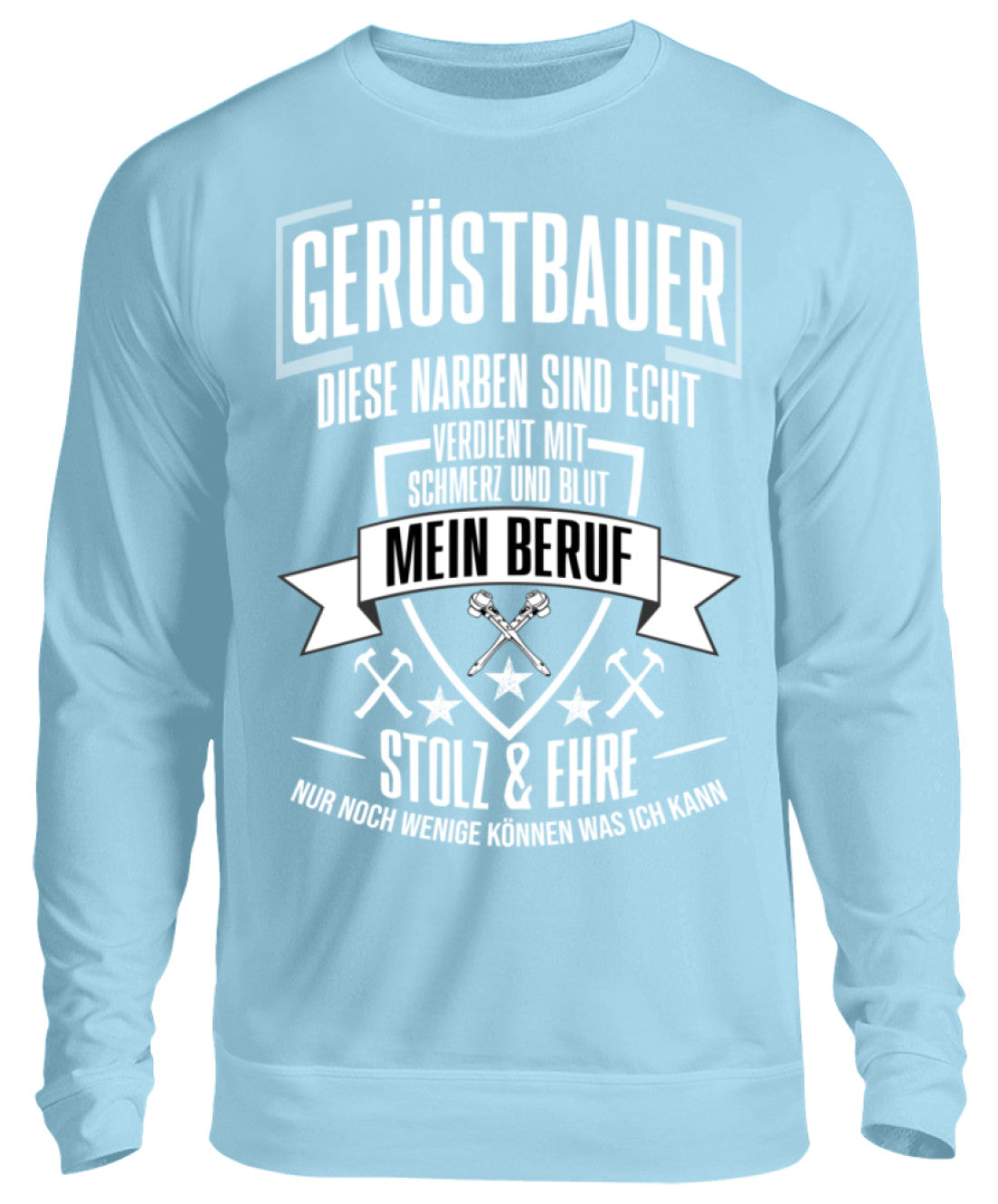 Gerüstbauer / MEIN BERUF  - Unisex Pullover €32.95 Gerüstbauer - Shop >>