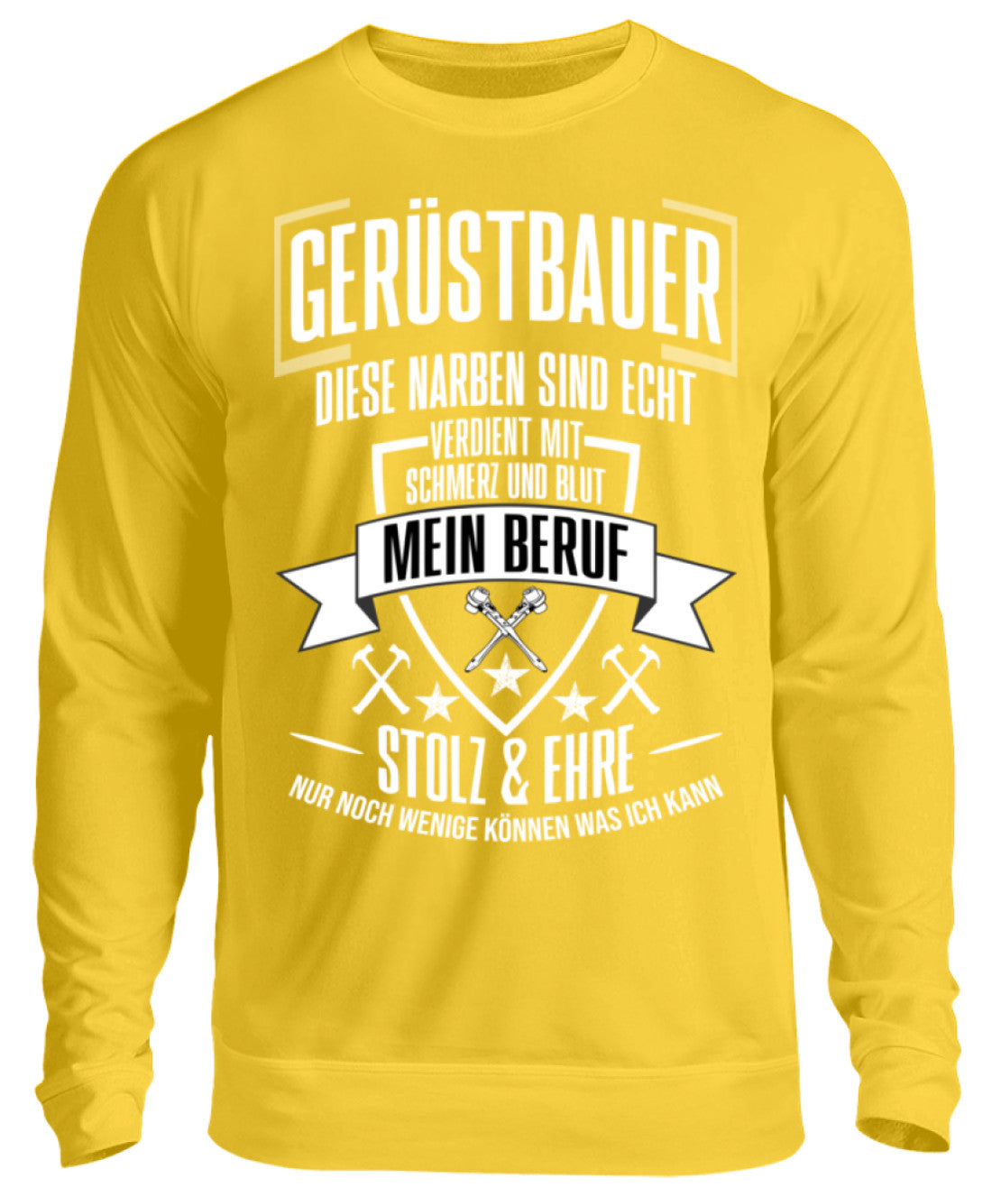 Gerüstbauer / MEIN BERUF  - Unisex Pullover €32.95 Gerüstbauer - Shop >>
