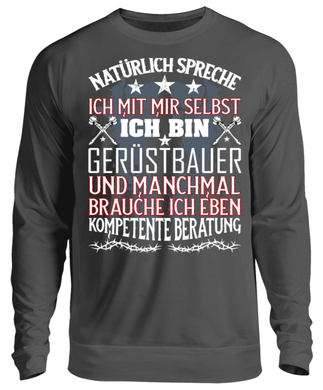 Gerüstbauer / Kompetente Beratung  - Unisex Pullover €32.95 Gerüstbauer - Shop >>