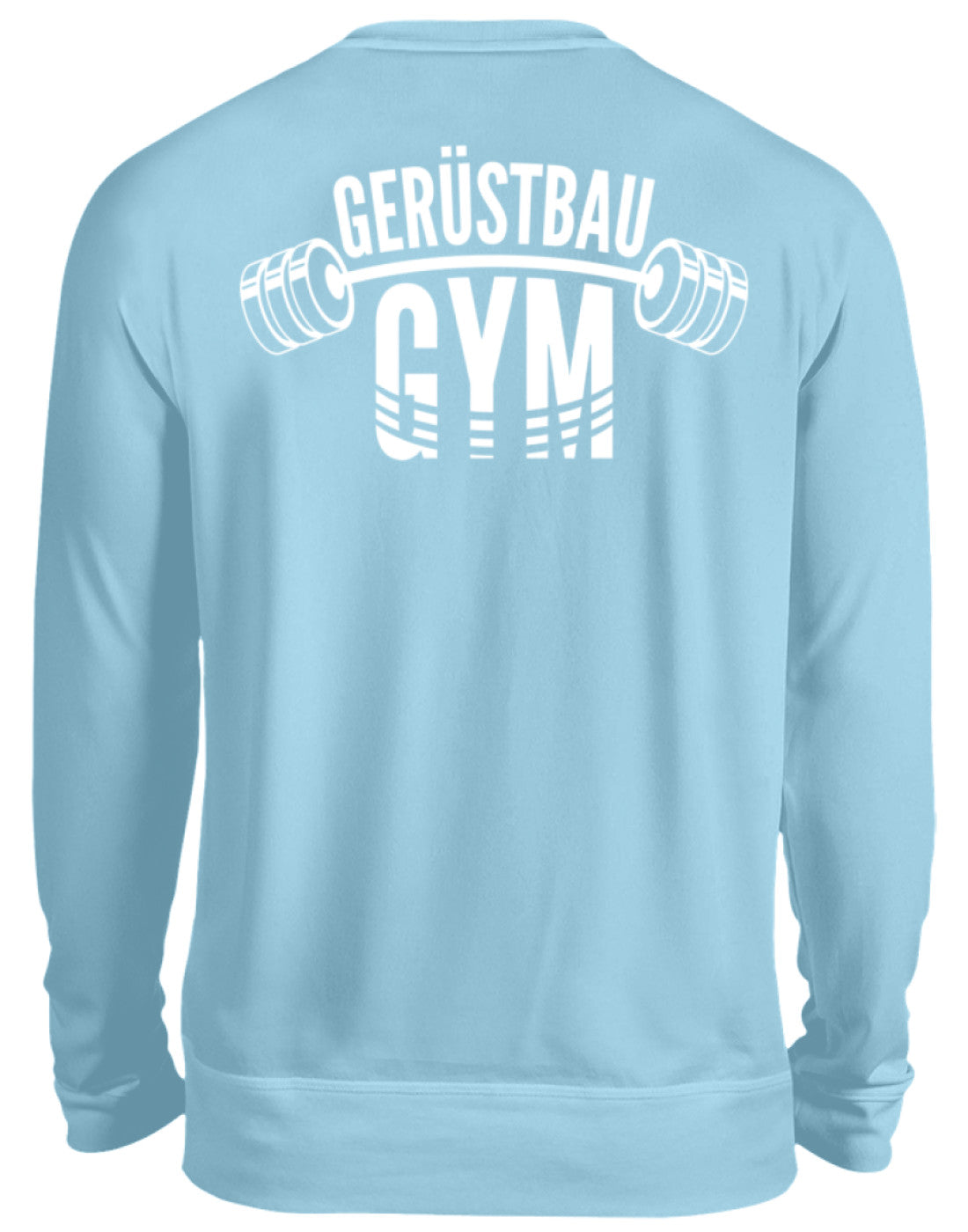 Gerüstbau / GYM   - Unisex Pullover €34.95 Gerüstbauer - Shop >>