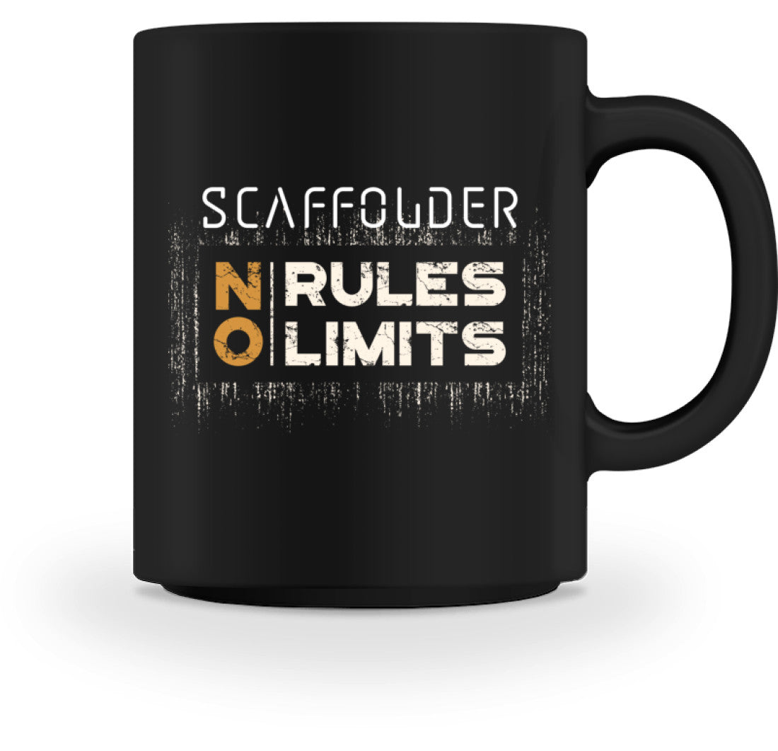 Scaffolder NO RULES NO LIMITS  - Tasse €18.95 Gerüstbauer - Shop >>