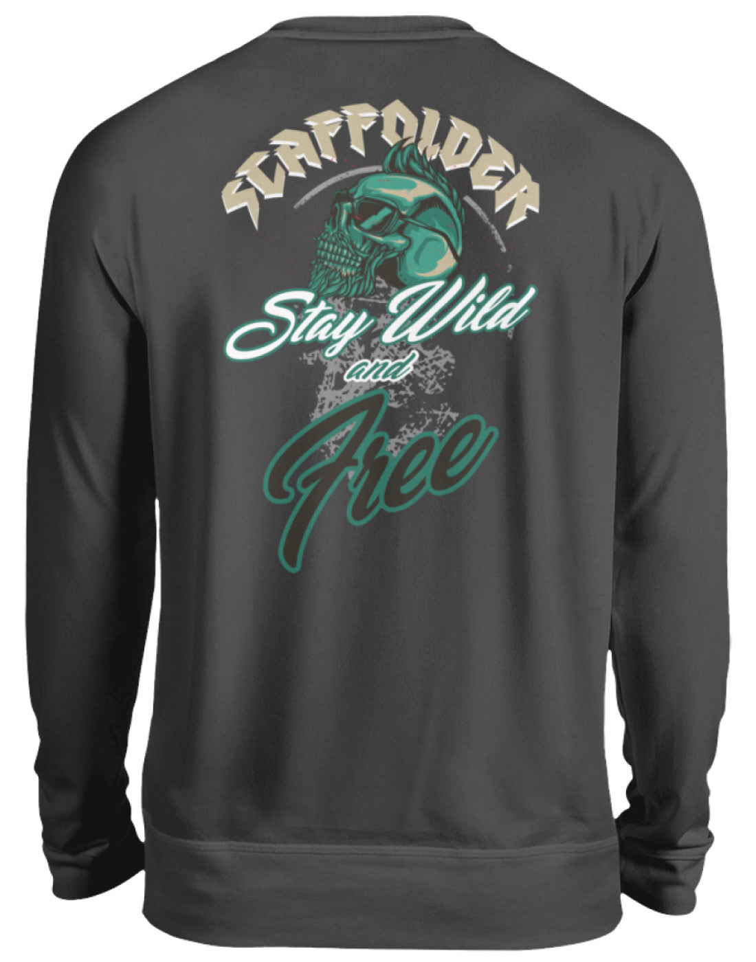 Scaffolder / Gerüstbauer Stay Wild   - Unisex Pullover €32.95 Gerüstbauer - Shop >>