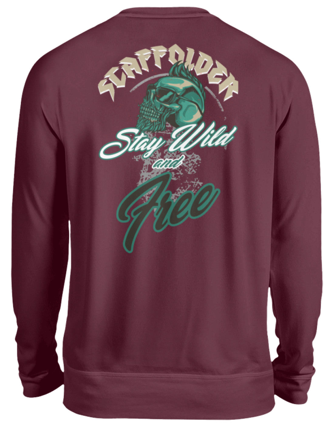 Scaffolder / Gerüstbauer Stay Wild   - Unisex Pullover €32.95 Gerüstbauer - Shop >>