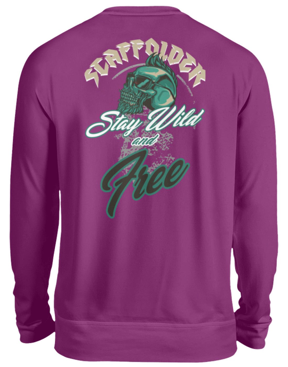 Scaffolder / Gerüstbauer Stay Wild   - Unisex Pullover €32.95 Gerüstbauer - Shop >>