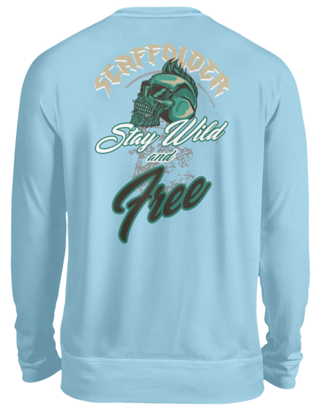 Scaffolder / Gerüstbauer Stay Wild   - Unisex Pullover €32.95 Gerüstbauer - Shop >>