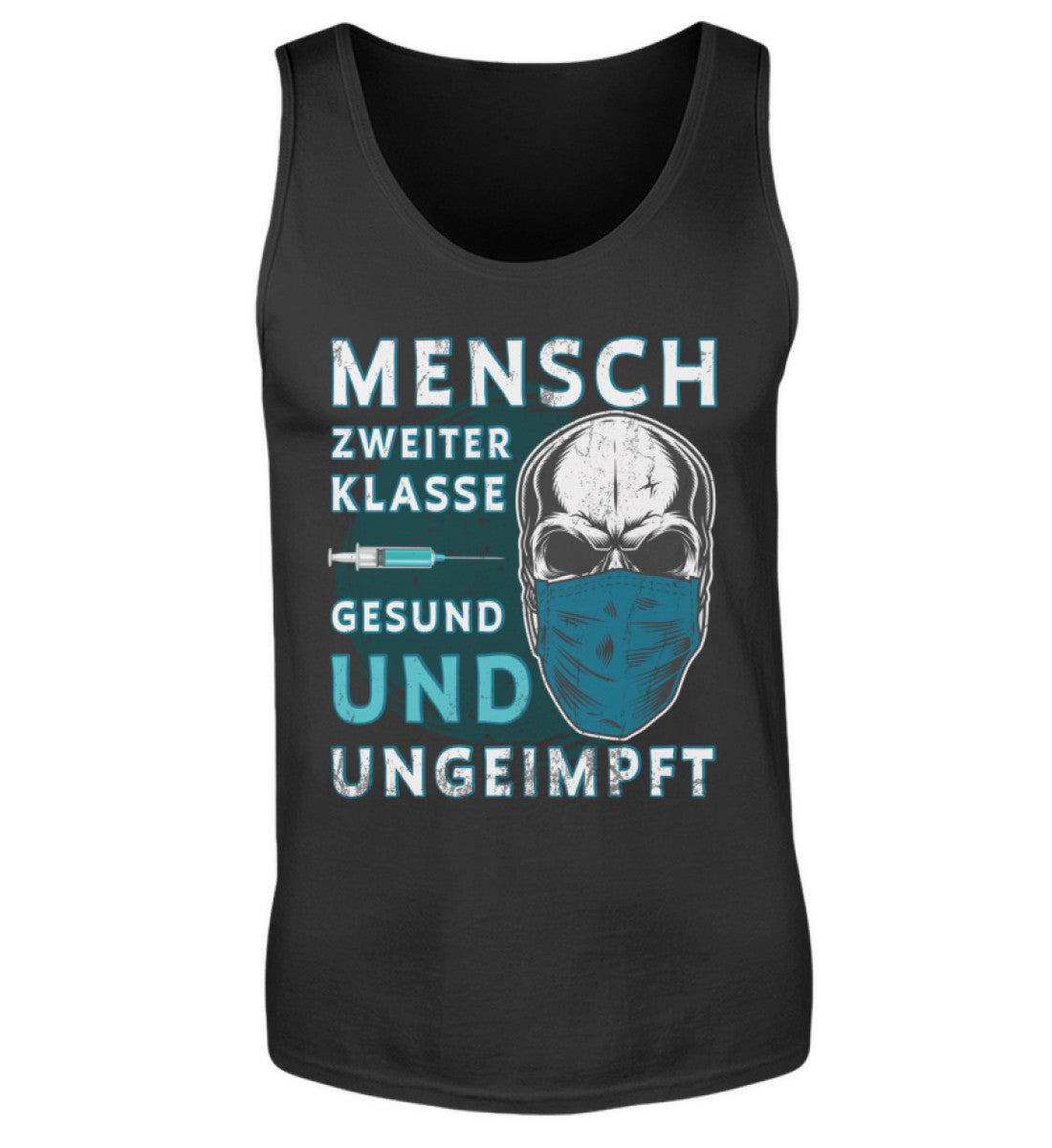 Mensch zweiter Klasse Gesund und ungeimpft Tanktop bedruckt www.geruestbauershop.de